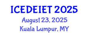International Conference on Education, Distance Education, Instructional and Educational Technology (ICEDEIET) August 23, 2025 - Kuala Lumpur, Malaysia