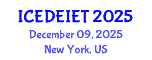 International Conference on Education, Distance Education, Instructional and Educational Technology (ICEDEIET) December 09, 2025 - New York, United States