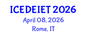 International Conference on Education, Distance Education, Instructional and Educational Technology (ICEDEIET) April 08, 2026 - Rome, Italy