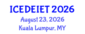 International Conference on Education, Distance Education, Instructional and Educational Technology (ICEDEIET) August 23, 2026 - Kuala Lumpur, Malaysia