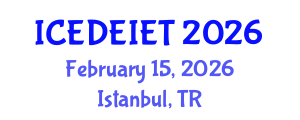 International Conference on Education, Distance Education, Instructional and Educational Technology (ICEDEIET) February 15, 2026 - Istanbul, Turkey