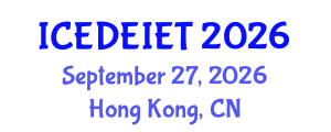 International Conference on Education, Distance Education, Instructional and Educational Technology (ICEDEIET) September 27, 2026 - Hong Kong, China