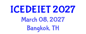 International Conference on Education, Distance Education, Instructional and Educational Technology (ICEDEIET) March 08, 2027 - Bangkok, Thailand International Conference on Education, Distance Education, Instructional and Educational Technology (ICEDEIET) March 08, 2027 - Bangkok, Thailand