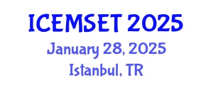 International Conference on Education in Mathematics, Science, Engineering and Technology (ICEMSET) January 28, 2025 - Istanbul, Turkey