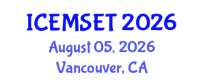 International Conference on Education in Mathematics, Science, Engineering and Technology (ICEMSET) August 05, 2026 - Vancouver, Canada