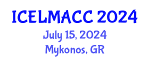 International Conference on Education, Language, Media, Art and Cultural Communication (ICELMACC) July 15, 2024 - Mykonos, Greece