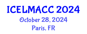 International Conference on Education, Language, Media, Art and Cultural Communication (ICELMACC) October 28, 2024 - Paris, France