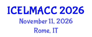 International Conference on Education, Language, Media, Art and Cultural Communication (ICELMACC) November 11, 2026 - Rome, Italy