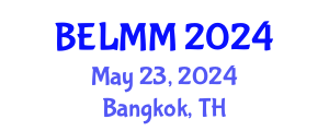 International Conference on Education, Law, Marketing and Management (BELMM) May 23, 2024 - Bangkok, Thailand