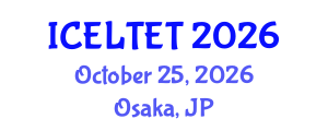 International Conference on Education, Learning, Teaching and Educational Transformation (ICELTET) October 25, 2026 - Osaka, Japan International Conference on Education, Learning, Teaching and Educational Transformation (ICELTET) October 25, 2026 - Osaka, Japan