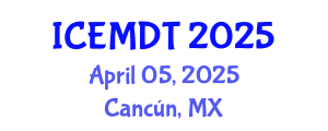 International Conference on Education Media Design and Technology (ICEMDT) April 05, 2025 - Cancún, Mexico