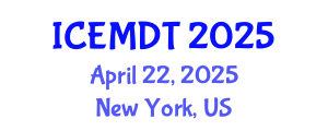 International Conference on Education Media Design and Technology (ICEMDT) April 22, 2025 - New York, United States