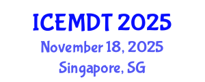 International Conference on Education Media Design and Technology (ICEMDT) November 18, 2025 - Singapore, Singapore