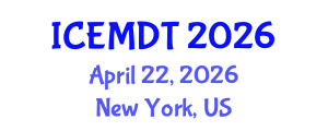 International Conference on Education Media Design and Technology (ICEMDT) April 22, 2026 - New York, United States