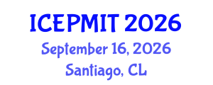 International Conference on Education, Pedagogy, Management, Innovation and Technology (ICEPMIT) September 16, 2026 - Santiago, Chile