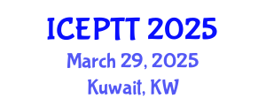 International Conference on Education, Pedagogy, Teaching and Technology (ICEPTT) March 29, 2025 - Kuwait, Kuwait