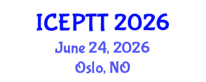 International Conference on Education, Pedagogy, Teaching and Technology (ICEPTT) June 24, 2026 - Oslo, Norway