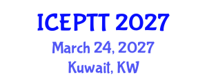 International Conference on Education, Pedagogy, Teaching and Technology (ICEPTT) March 24, 2027 - Kuwait, Kuwait International Conference on Education, Pedagogy, Teaching and Technology (ICEPTT) March 24, 2027 - Kuwait, Kuwait