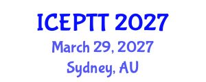 International Conference on Education, Pedagogy, Teaching and Technology (ICEPTT) March 29, 2027 - Sydney, Australia International Conference on Education, Pedagogy, Teaching and Technology (ICEPTT) March 29, 2027 - Sydney, Australia
