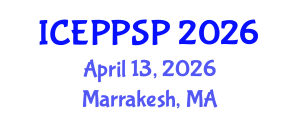 International Conference on Education Policy, Pedagogical Science and Practice (ICEPPSP) April 13, 2026 - Marrakesh, Morocco International Conference on Education Policy, Pedagogical Science and Practice (ICEPPSP) April 13, 2026 - Marrakesh, Morocco