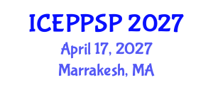 International Conference on Education Policy, Pedagogical Science and Practice (ICEPPSP) April 17, 2027 - Marrakesh, Morocco International Conference on Education Policy, Pedagogical Science and Practice (ICEPPSP) April 17, 2027 - Marrakesh, Morocco