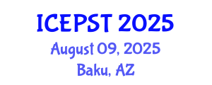 International Conference on Education, Psychology, Society and Tourism (ICEPST) August 09, 2025 - Baku, Azerbaijan