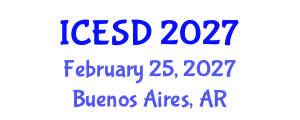 International Conference on Education, Sustainability and Development (ICESD) February 25, 2027 - Buenos Aires, Argentina International Conference on Education, Sustainability and Development (ICESD) February 25, 2027 - Buenos Aires, Argentina