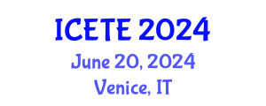 International Conference on Education, Teaching and E-learning (ICETE) June 20, 2024 - Venice, Italy