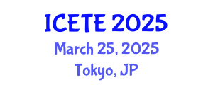 International Conference on Education, Teaching and E-learning (ICETE) March 25, 2025 - Tokyo, Japan