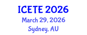 International Conference on Education, Teaching and E-learning (ICETE) March 29, 2026 - Sydney, Australia