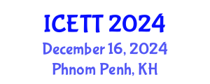 International Conference on Education, Teaching and Technology (ICETT) December 16, 2024 - Phnom Penh, Cambodia