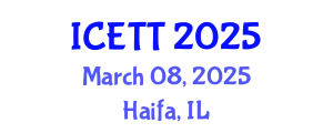 International Conference on Education, Teaching and Technology (ICETT) March 08, 2025 - Haifa, Israel