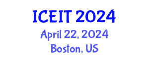International Conference on Educational and Information Technology (ICEIT) April 22, 2024 - Boston, United States