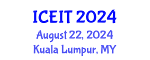International Conference on Educational and Information Technology (ICEIT) August 22, 2024 - Kuala Lumpur, Malaysia