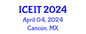 International Conference on Educational and Instructional Technology (ICEIT) April 04, 2024 - Cancún, Mexico