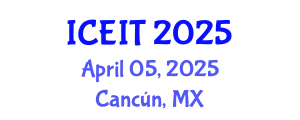 International Conference on Educational and Instructional Technology (ICEIT) April 05, 2025 - Cancún, Mexico