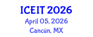 International Conference on Educational and Instructional Technology (ICEIT) April 05, 2026 - Cancún, Mexico