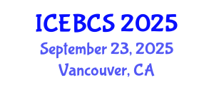 International Conference on Educational, Behavioral and Cognitive Sciences (ICEBCS) September 23, 2025 - Vancouver, Canada