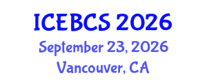 International Conference on Educational, Behavioral and Cognitive Sciences (ICEBCS) September 23, 2026 - Vancouver, Canada