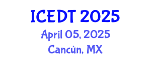 International Conference on Educational Design and Technology (ICEDT) April 05, 2025 - Cancún, Mexico