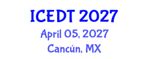 International Conference on Educational Design and Technology (ICEDT) April 05, 2027 - Cancún, Mexico International Conference on Educational Design and Technology (ICEDT) April 05, 2027 - Cancún, Mexico