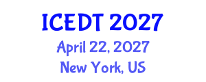 International Conference on Educational Design and Technology (ICEDT) April 22, 2027 - New York, United States International Conference on Educational Design and Technology (ICEDT) April 22, 2027 - New York, United States