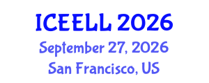 International Conference on Educational Environment and Language Learning (ICEELL) September 27, 2026 - San Francisco, United States