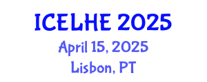 International Conference on Educational Leadership and Higher Education (ICELHE) April 15, 2025 - Lisbon, Portugal