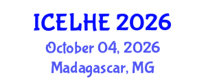 International Conference on Educational Leadership and Higher Education (ICELHE) October 04, 2026 - Madagascar, Madagascar International Conference on Educational Leadership and Higher Education (ICELHE) October 04, 2026 - Madagascar, Madagascar