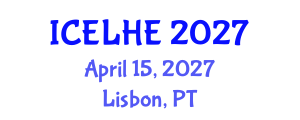 International Conference on Educational Leadership and Higher Education (ICELHE) April 15, 2027 - Lisbon, Portugal International Conference on Educational Leadership and Higher Education (ICELHE) April 15, 2027 - Lisbon, Portugal