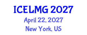 International Conference on Educational Leadership, Management and Governance (ICELMG) April 22, 2027 - New York, United States International Conference on Educational Leadership, Management and Governance (ICELMG) April 22, 2027 - New York, United States