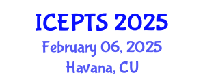International Conference on Educational Policies and Teaching Strategies (ICEPTS) February 06, 2025 - Havana, Cuba