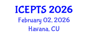 International Conference on Educational Policies and Teaching Strategies (ICEPTS) February 02, 2026 - Havana, Cuba International Conference on Educational Policies and Teaching Strategies (ICEPTS) February 02, 2026 - Havana, Cuba
