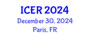 International Conference on Educational Research (ICER) December 30, 2024 - Paris, France
